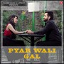 Pyar Wali Gal