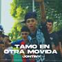 TAMO EN OTRA MOVIDA (feat. Torbey Beatz) [Explicit]