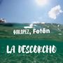 La Descorcho (feat. §irlopez)