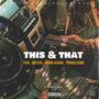 This & That (feat. Pixie, IroTeek, GrandUchiha & TroubleSome) [Explicit]