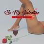 Be My Valentine (feat. Mabhiyoza)