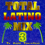 Total Latino Mix, Vol. 3