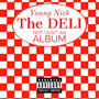 Young Niek Presents: The Deli (Not Just an Album) [Explicit]