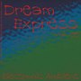 Dream Express - Electronic Ambient Vol. 5