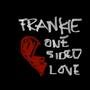 ONE SIDED LOVE