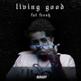 Living Good (Explicit)