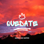 Quédate (Explicit)