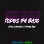 TODOS PA BAJO (feat. FER GIMENEZ)