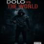 Dolo vs The World (Explicit)