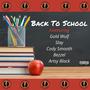 Back To School (feat. Slay, Bezzel, Cody Smooth & Artsy Black) [Explicit]