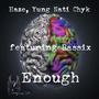 Enough (feat. Bassix) [Explicit]