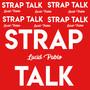 Strap Talk (Explicit)