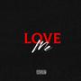 Love Me (feat. Sav & Dee Millz) [Explicit]