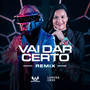 Vai Dar Certo (Remix)