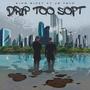 Drip Too Soft (feat. JR Trvp) [Explicit]