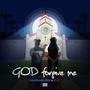 God Forgive Me (feat. Rojo) [Explicit]