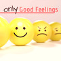 Only Good Feelings - Music to Feel Better, Uplifting Ambient Music