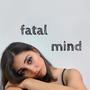 fatal mind