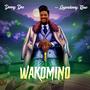 WAKOMINO (feat. Legendanny crew)