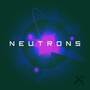 Neutrons