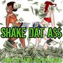 SHAKE DAT A$$ (feat. BIGFACEHUNNA) [Explicit]