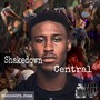 SHAKEDOWN CENTRAL (Explicit)