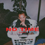 No Time (Explicit)