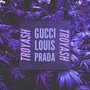 Gucci, Louis, Prada