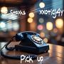 Pick Up (feat. CP Staxks) [Explicit]