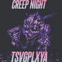 Creep Night (Explicit)