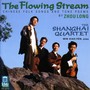 Zhou, L.: 8 Chinese Folk Songs / Poems from Tang / Soul (The Flowing Stream - Chinese Folk Songs and Tone Poems) [Min, Shanghai Quartet]