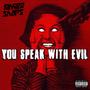 You Speak With Evil (single) [Explicit]