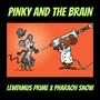 Pinky and the Brain (feat. Pharaoh Snow) [Explicit]