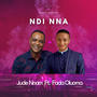 Ndi Nna (feat. Fada Oluoma)