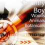 Woods Animals Botanicals