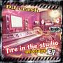 Fire in the studio mixtape (Explicit)