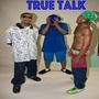 True Talk (Explicit)