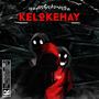 Kelokehay (feat. Sareth & Kaleb) [Explicit]