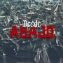 Desde Abajo (feat. Noel Cash, Yordy 617, J Swarez, Wacayibro, Iamcavm & El Max) [Explicit]