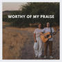 Worthy of my Praise (feat. David Jones)