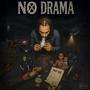 NO DRAMA (Explicit)