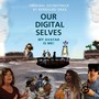 Our Digital Selves (Original Soundtrack)