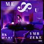 ME & U (feat. YMB Zeke) [Explicit]