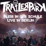 Bleib in der Schule (Live in Berlin) [Explicit]