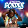 Border (feat. Highboy) [Explicit]