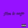 Non lo nego (feat. ferrax)