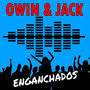 Enganchados Owin y Jack