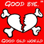 Goodbye, Good Old World (Radio Mix)