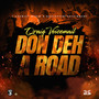 Don Deh A Road