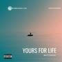 Yours For Life (feat. Ramesses xxi & Ugochukwu) [Explicit]